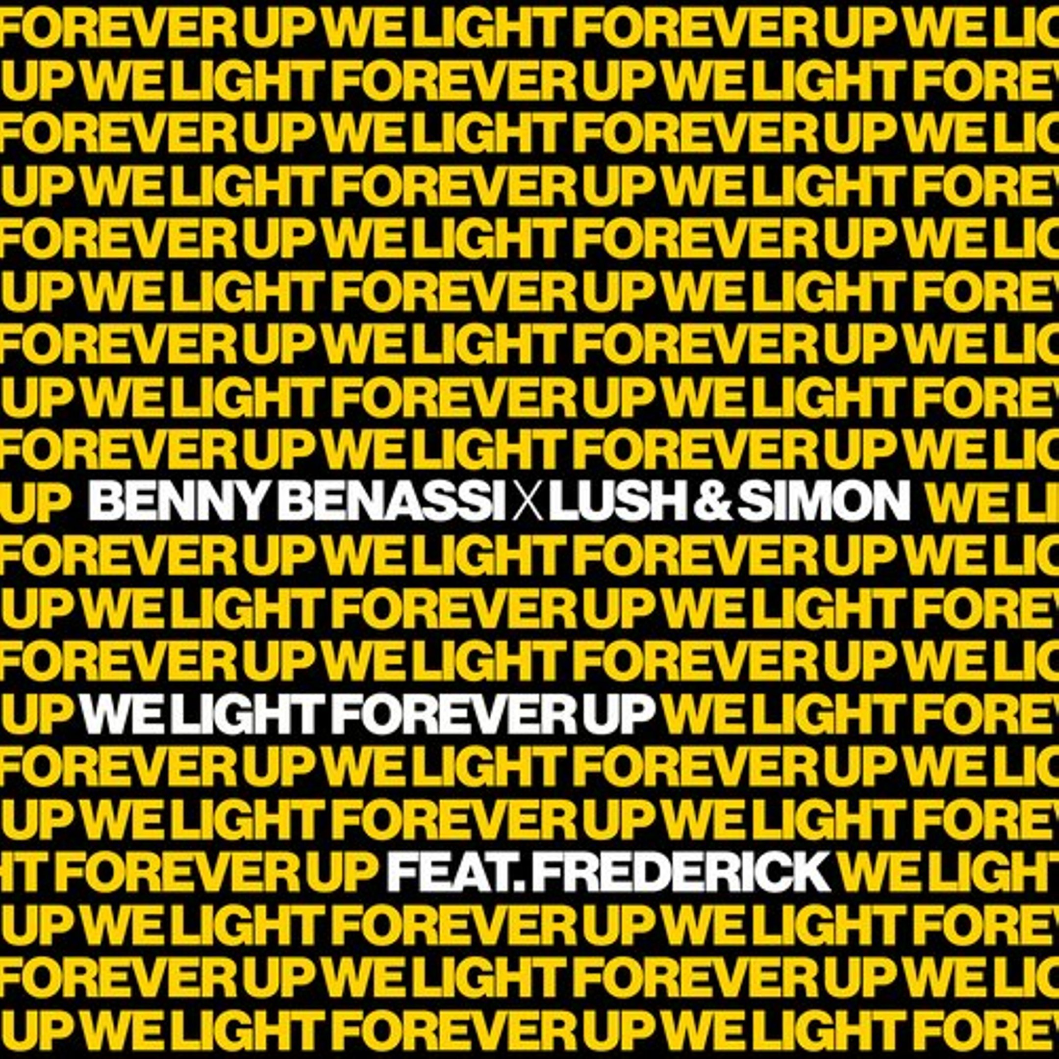 Benny Benassi x Lush & Simon feat. Frederick - We Light Forever Up (Extended Mix)