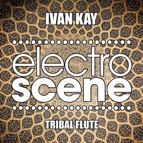 Ivan Kay - Tribal Flute (Original Mix) [EXCLUSIVE]