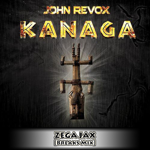 John Revox - Kanaga (Zega Jax Breaks Mix)