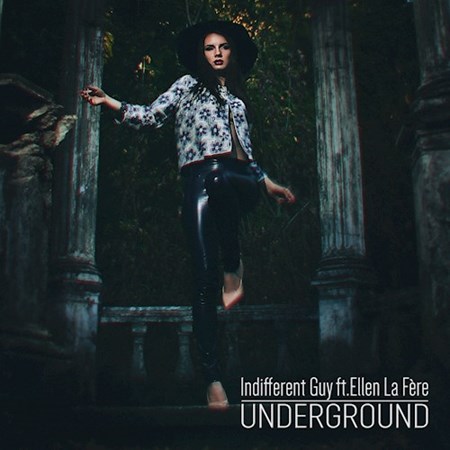 Indifferent Guy ft Ellen La Fère - Underground (Extended Mix)
