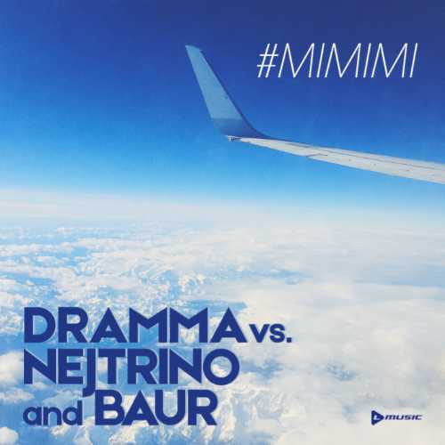 Dramma vs Nejtrino & Baur - Mimimi (Klubb Mix)