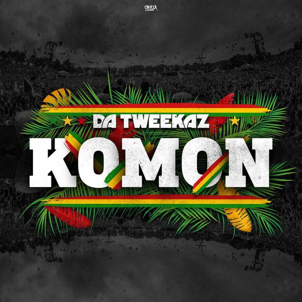 Da Tweekaz - Komon (Original Mix)