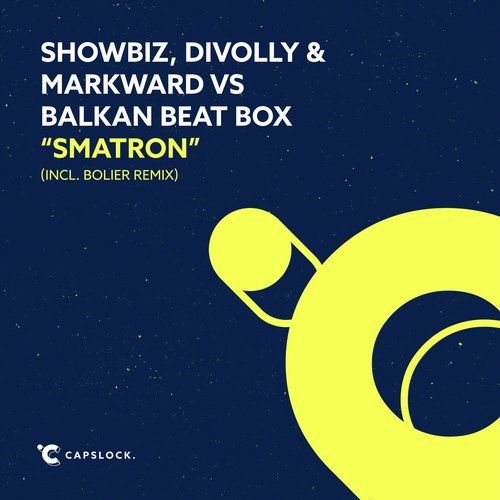 Balkan Beat Box, Showbiz, Divolly & Markward - Smatron (Bolier Remix)