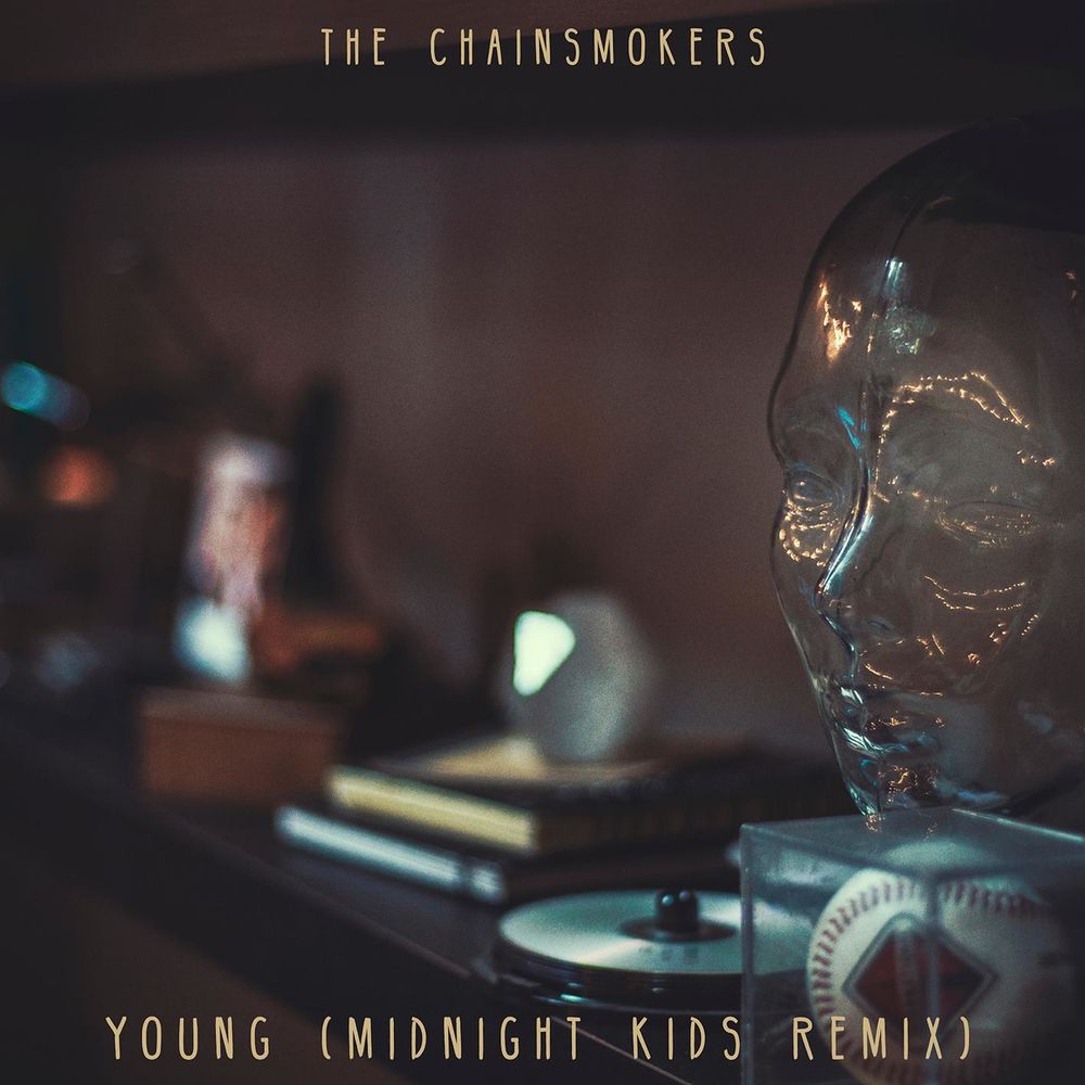 The Chainsmokers - Young (Midnight Kids Remix)