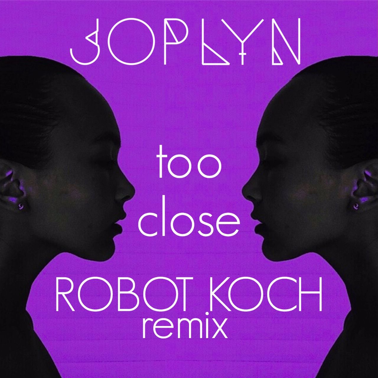 Joplyn - Too Close (Robot Koch Remix)