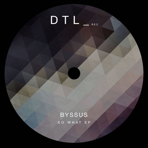 Byssus - So What (Original Mix)