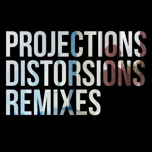 Projections - Distorsions (Yuksek Remix)