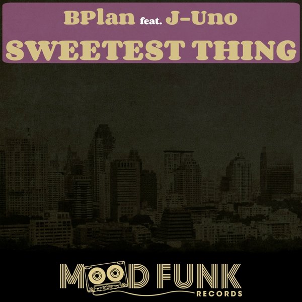 BPlan, J-Uno - Sweetest Thing (Original Mix) [EXCLUSIVE]