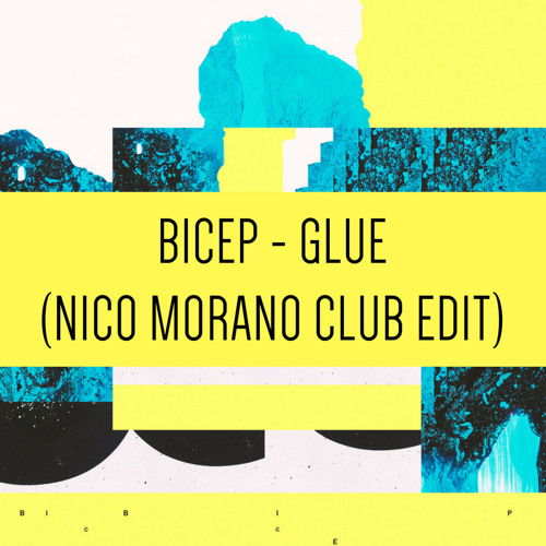 Bicep - Glue (Nico Morano Club Edit)