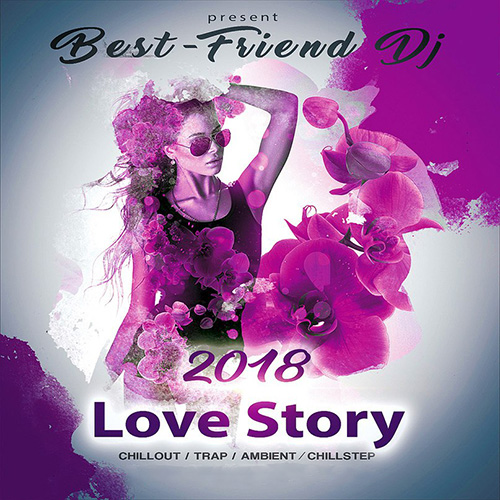 Best-Friend DJ - Love Story 2018