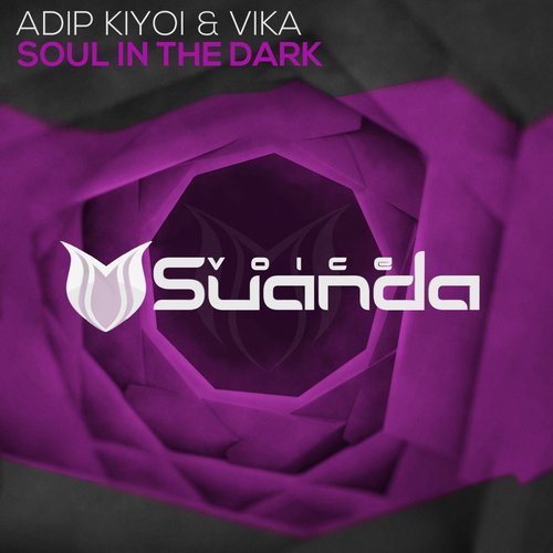 Adip Kiyoi & Vika - Soul In The Dark (Extended Mix)