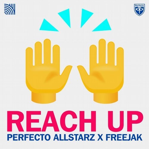 Freejak, Perfecto Allstarz - Reach Up (Extended Mix)