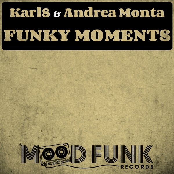Karl8 & Andrea Monta - Funky Moments (Original Mix)