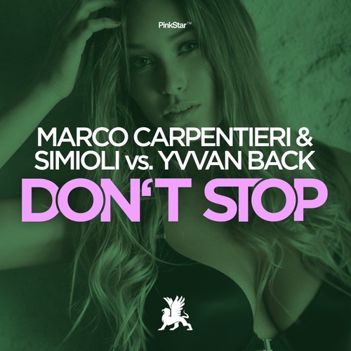 Marco Carpentieri & Simioli vs. Yvvan Back - Don’t Stop (Original Club Mix)