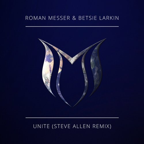 Roman Messer & Betsie Larkin - Unite  (Steve Allen Extended Remix)