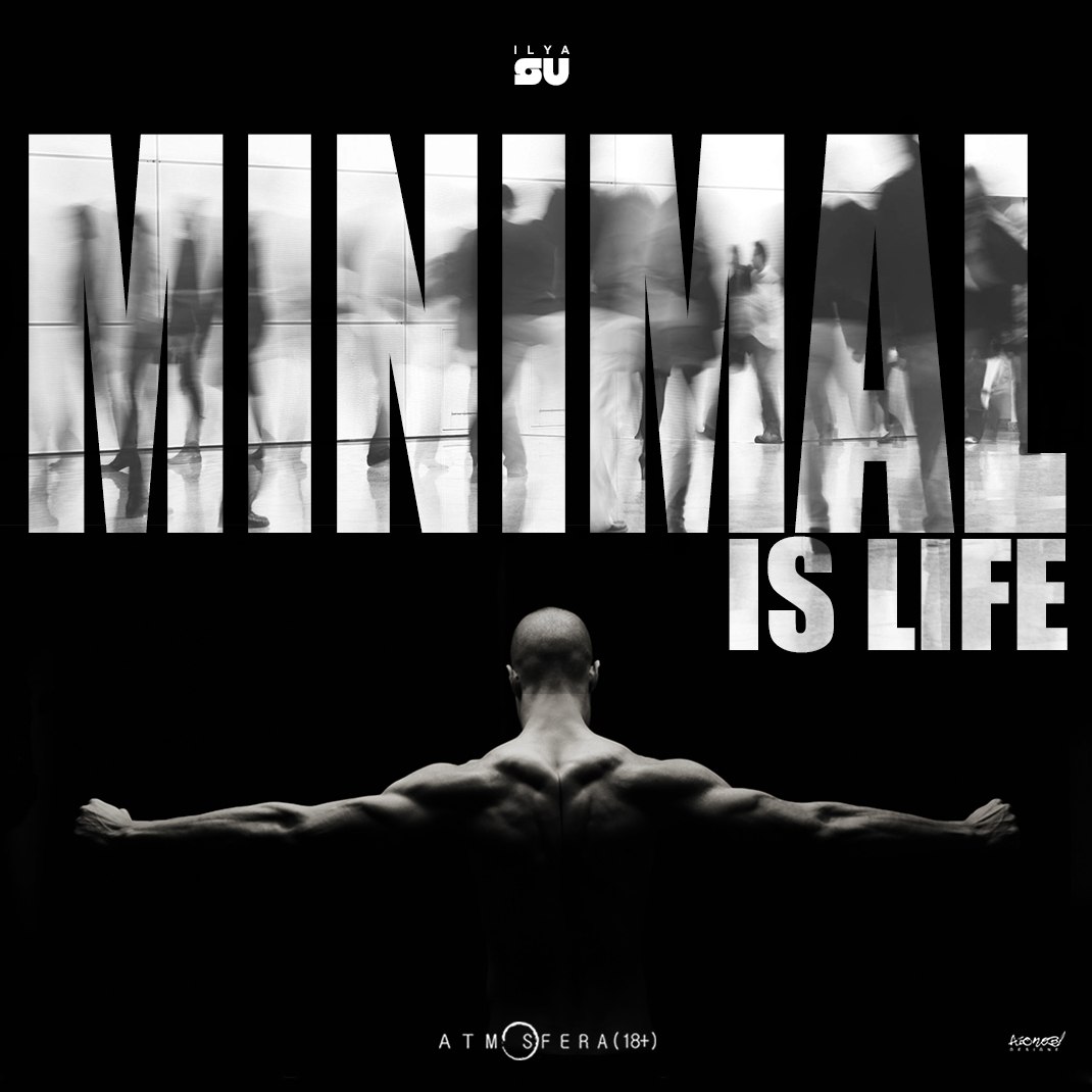 Dj Ilya Su - Minimal Is Life