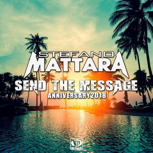 Stefano Mattara - Send the Message (Steve McKelly, Alex Avenue Tropical Extended RMX)