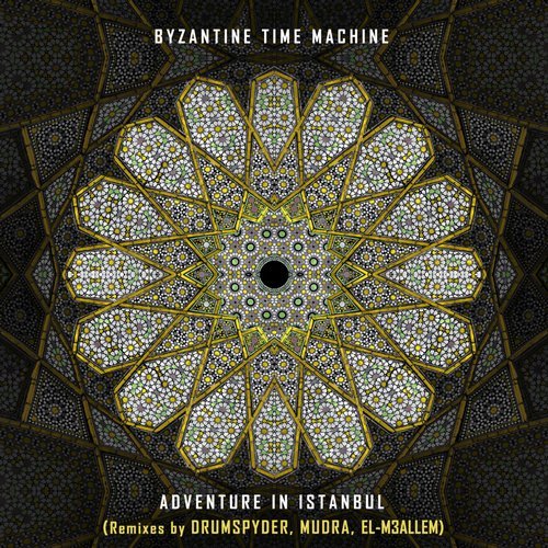 Byzantine Time Machine - Adventure In Istanbul (Drumspyder Remix)
