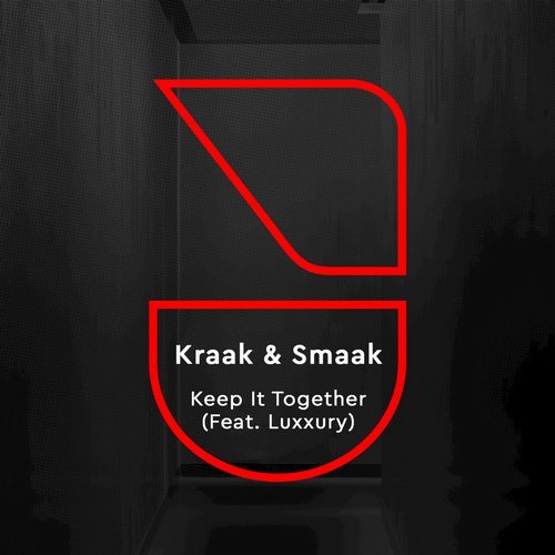 Kraak & Smaak - Keep It Together Feat. Luxxury (Original Mix)