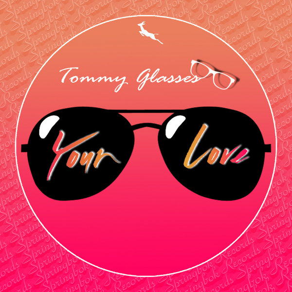 Tommy Glasses - Your Love