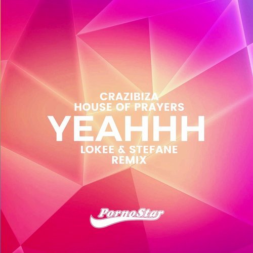 Crazibiza - Yeahhh (Lokee & Stefane Remix)