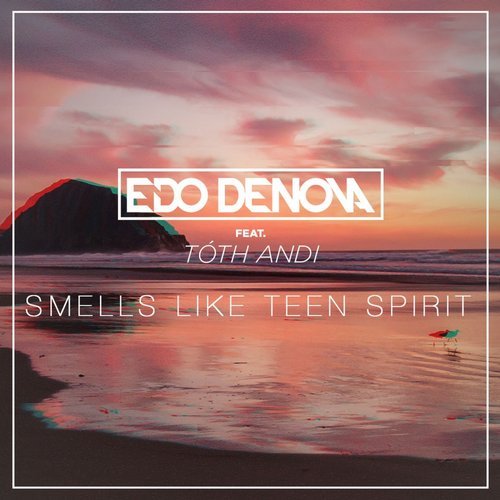 Edo Denova, Andee - Smells Like Teen Spirit (Full Version) (Cover Nirvana)