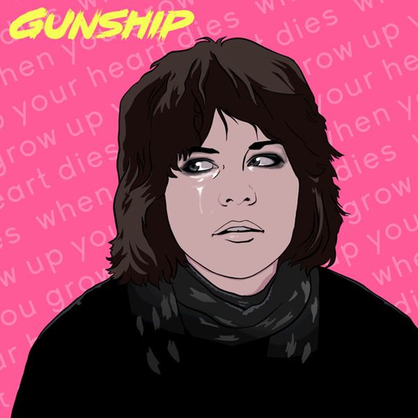 Gunship - When You Grow Up, Your Heart Dies