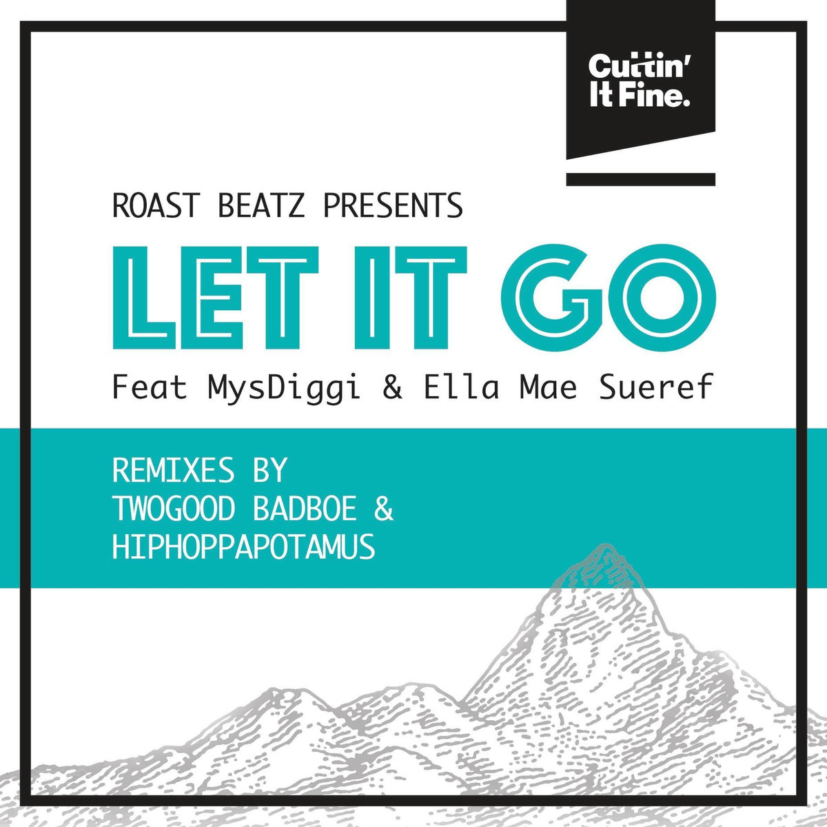 Roast Beatz, MysDiggi, Ella Mae Sueref - Let It Go