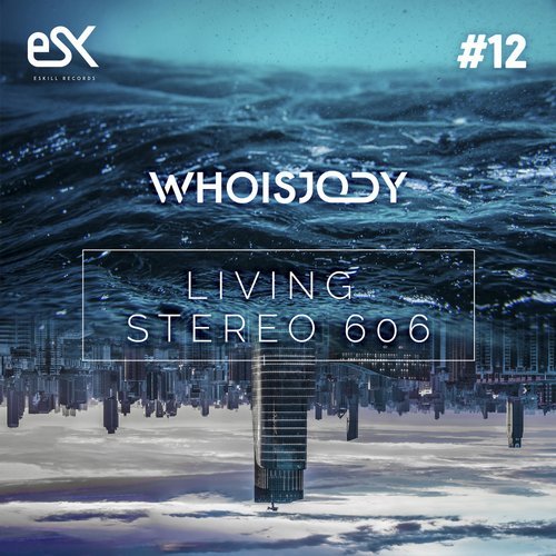 WHOISJODY - Living Stereo 606 (Original Mix)