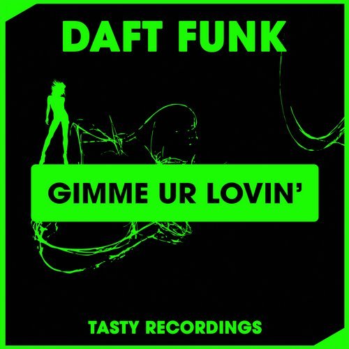 Daft Funk - Gimme Ur Lovin' (Original Mix)