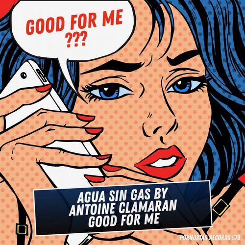 Agua Sin Gas by Antoine Clamaran - Good For Me (Original Mix)