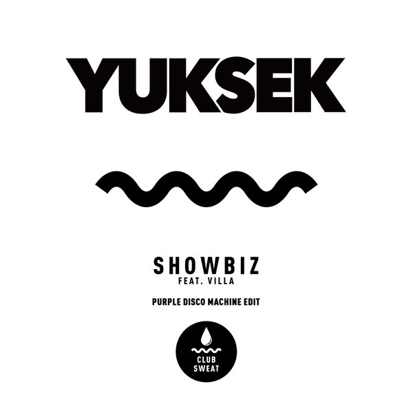Yuksek Feat. Villa - Showbiz (Purple Disco Machine Edit)