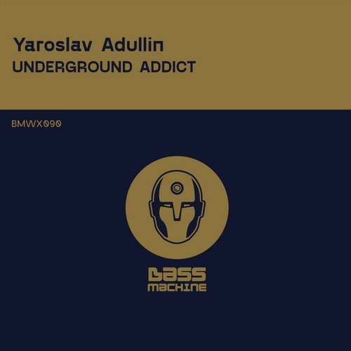 Yaroslav Adullin - Underground Addict (Original Mix)