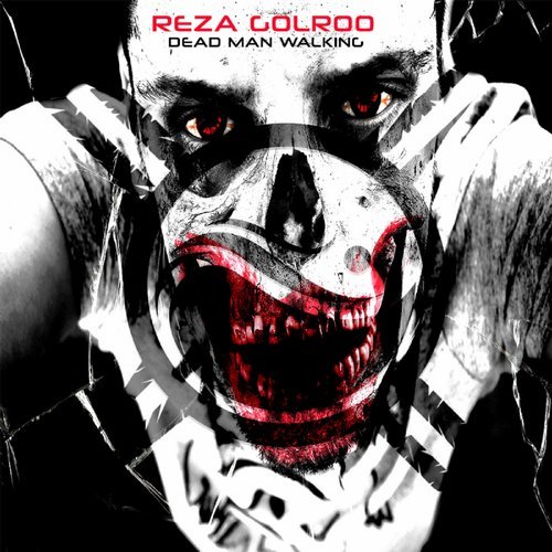 Reza Golroo - Dead Man Walking (Original Mix)