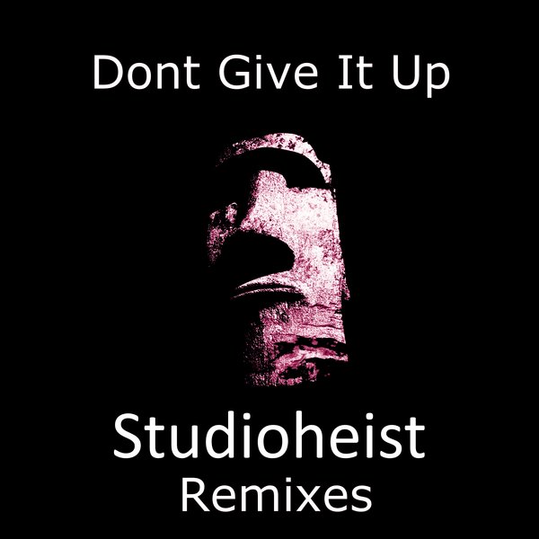 DJ Hal - Dont Give It Up (Studioheist Remix)