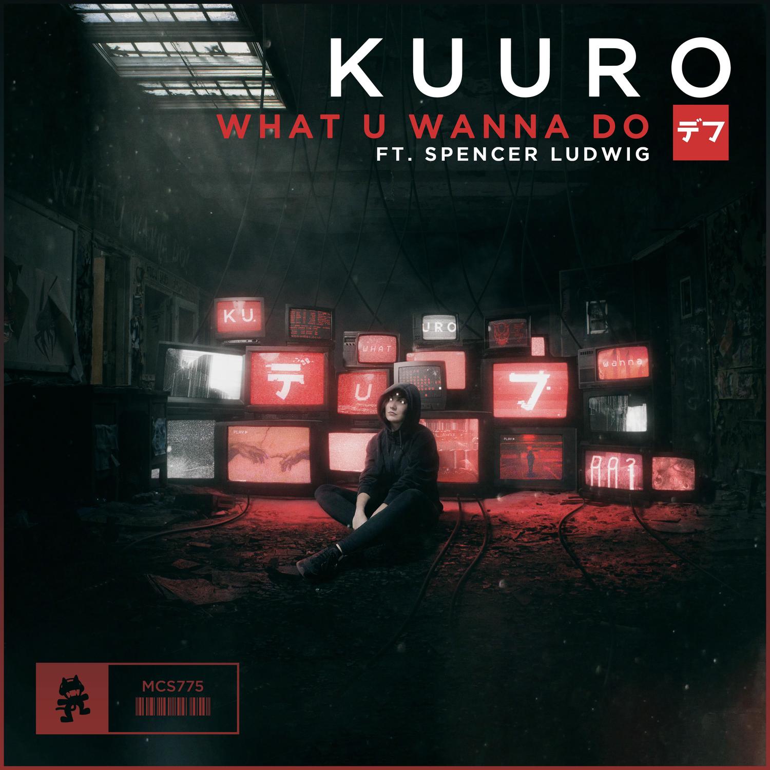 KUURO & Spencer Ludwig - What U Wanna Do (Original Mix)