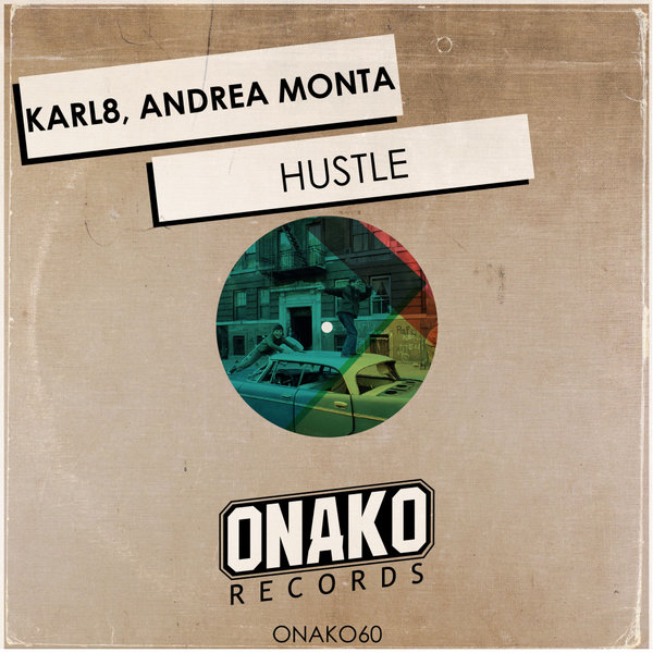 Karl8 & Andrea Monta - Hustle (Original Mix)