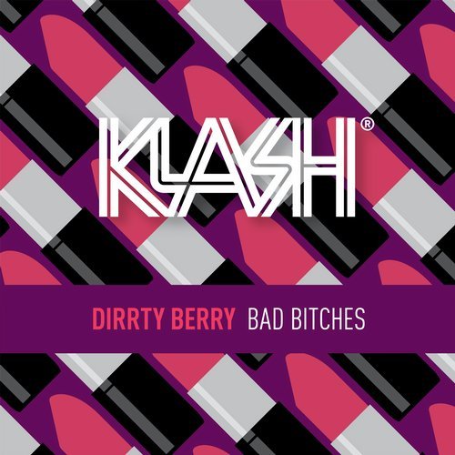 Dirrty Berry - Bad Bitches (Extended Mix)