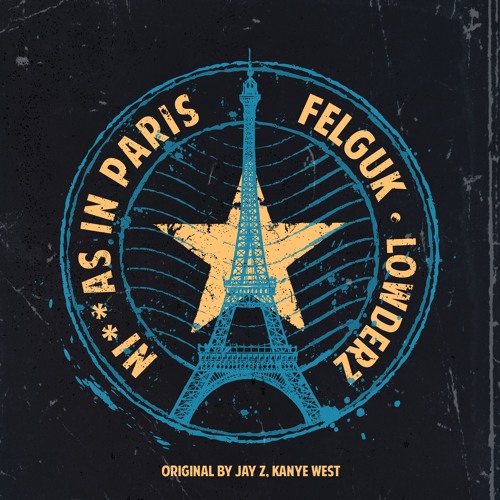 Felguk & Lowderz - Niggas In Paris (Original Mix)