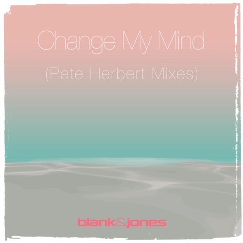 Blank & Jones - Change My Mind (Pete Herbert Extended Remix)