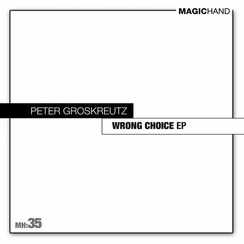 Peter Groskreutz - Wrong Choice (Original Mix)