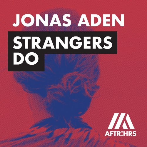 Jonas Aden - Strangers Do (Extended Mix)