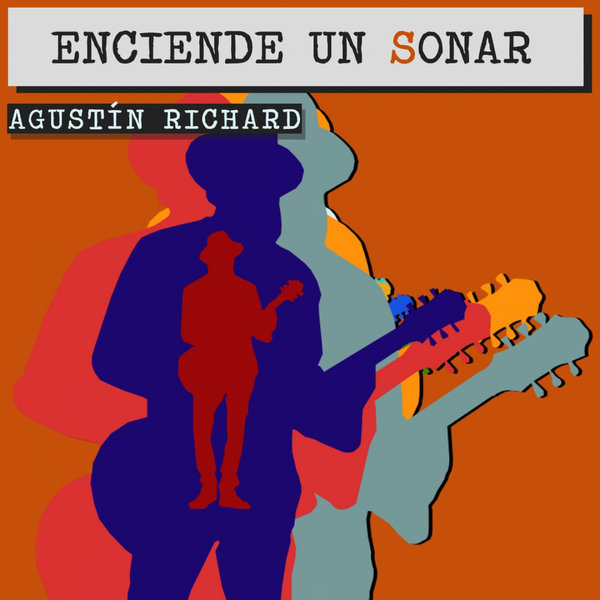 Agustin Richard - Enciende Un Sonar