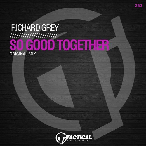 Richard Grey - So Good Together (Original Mix)