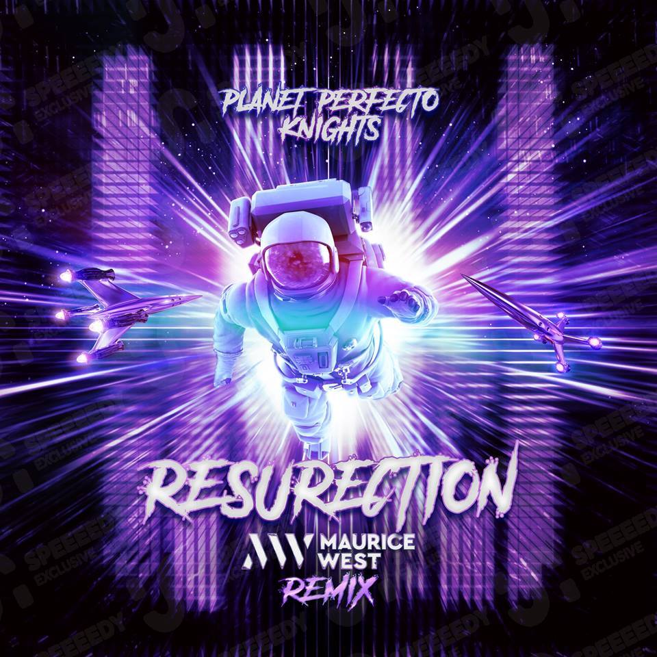 Planet Perfecto Knights - ResuRection (Maurice West Extended Remix)