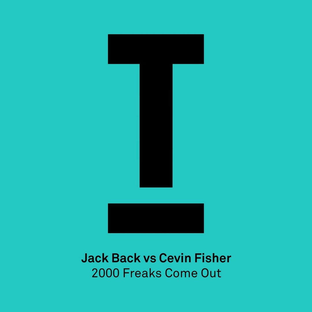 David Guetta Pres. Jack Back Vs. Cevin Fisher - 2000 Freaks Come Out (Extended Mix)