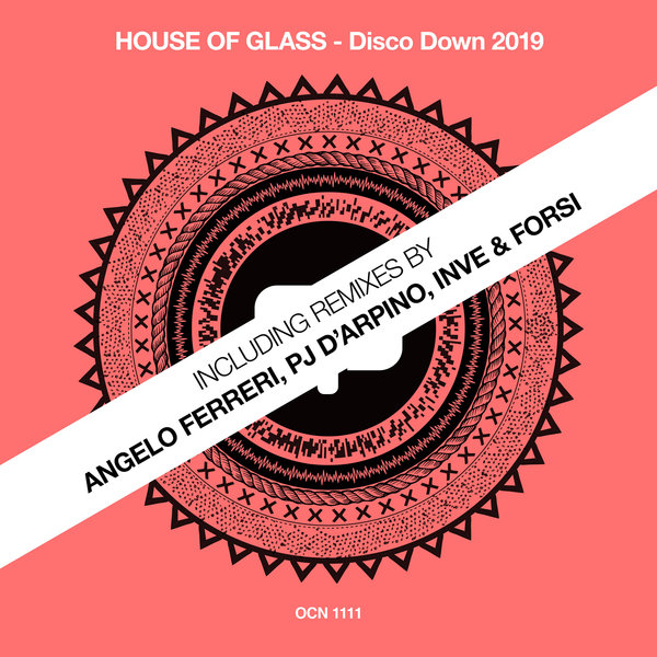 House of Glass - Disco Down 2019 (Angelo Ferreri Remix)