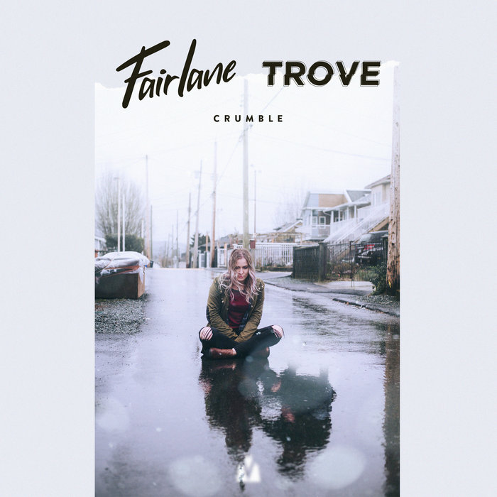 Fairlane & Trove - Crumble (Original Mix)