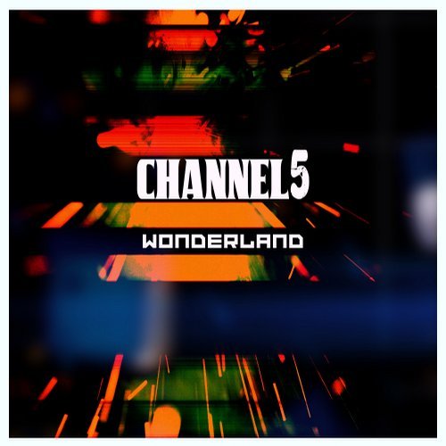 Channel 5 - Wonderland