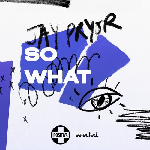 Jay Pryor - So What (Extended Mix)